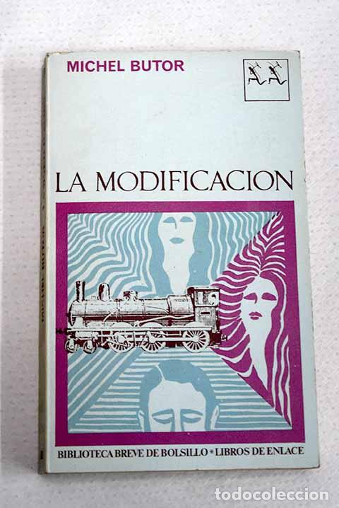 Libri di seconda mano: La modificaci&oacute;n: Butor, Michel.- Butor, Michel