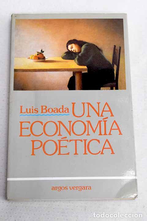 Libri di seconda mano: Una econom&iacute;a po&eacute;tica.- Boada, Llu&iacute;s