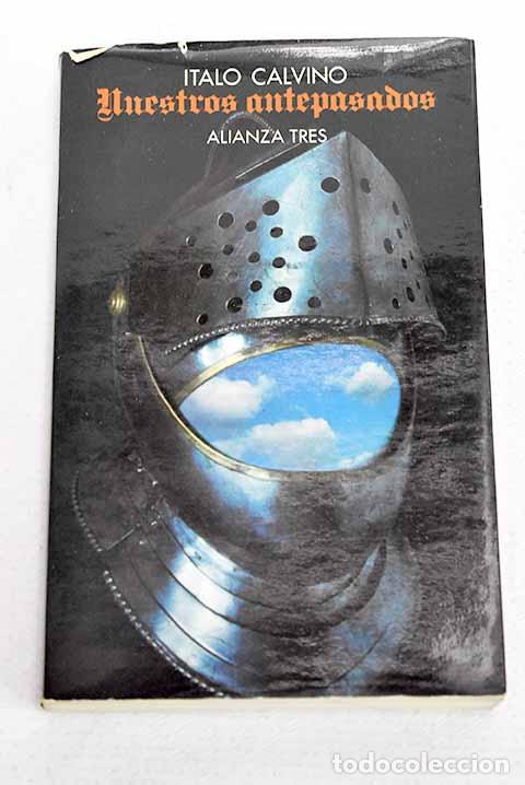 Libri di seconda mano: El vizconde demediado ; El bar&oacute;n rampante ; El caballero inexistente.- Calvino, Italo