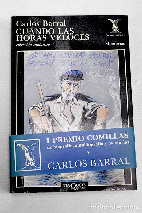 Libri di seconda mano: Cuando las horas veloces.- Barral, Carlos