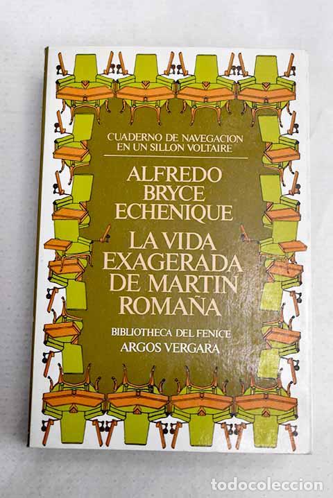 Libri di seconda mano: La vida exagerada de Mart&iacute;n Roma&ntilde;a.- Bryce Echenique, Alfredo