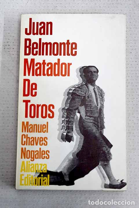 Libros: Juan Belmonte, matador de toros: su vida y sus haza&ntilde;as.- Chaves Nogales, Manuel