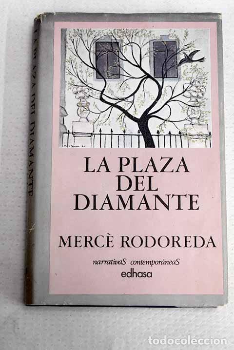 Libros: La Plaza del Diamante.- Rodoreda, Merce