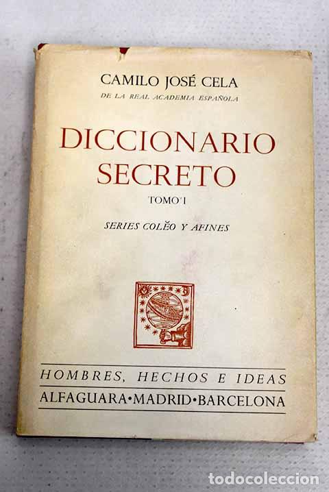 Libros: Diccionario secreto, tomo I.- Cela, Camilo Jos&eacute;