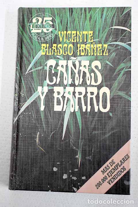 Libros: Ca&ntilde;as y barro: Blasco Ib&aacute;&ntilde;ez, Vicente.- Blasco Ib&aacute;&ntilde;ez, Vicente