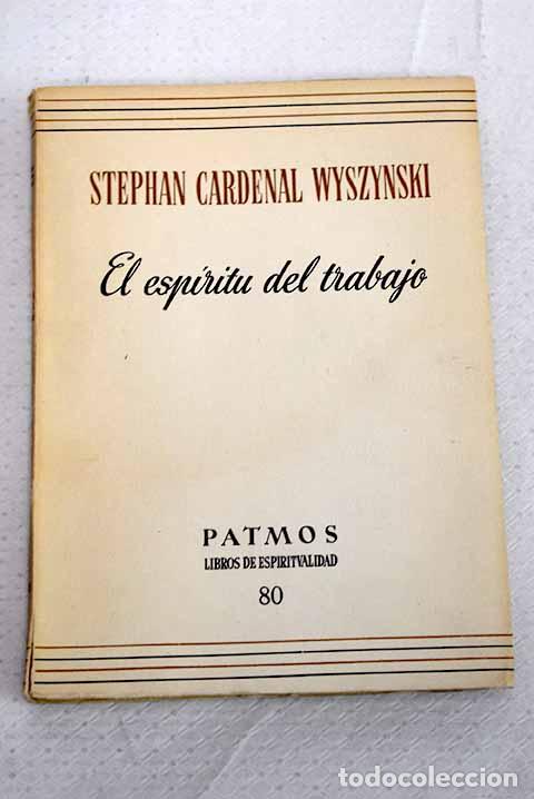 Libros: El esp&iacute;ritu del trabajo.- Esteban Wyszynski