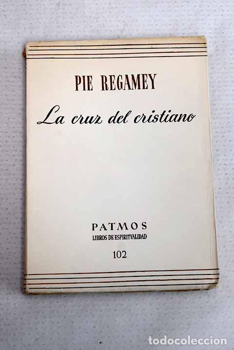 Livres: La cruz del cristiano.- Regamey, Pie-Raymond