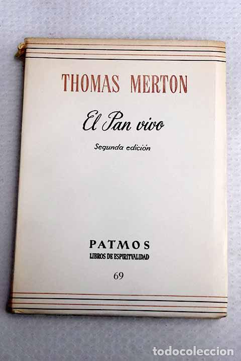 Livres: El Pan vivo: Merton, Thomas.- Merton, Thomas