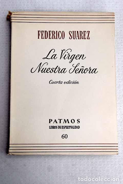 Livres: La Virgen Nuestra Se&ntilde;ora.- Su&aacute;rez, Federico
