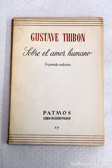 Livres: Sobre el amor humano.- Thibon, Gustave