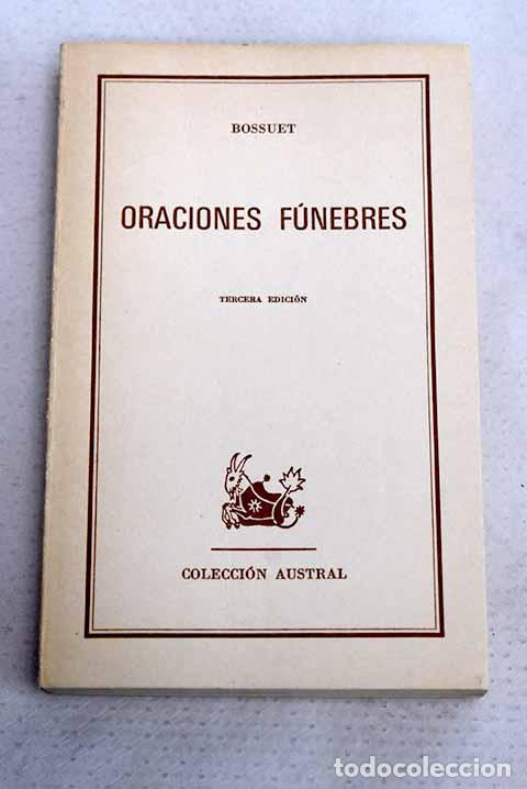 Libri di seconda mano: Oraciones f&uacute;nebres: Bossuet, Jacques B&eacute;nigne.- Bossuet, Jacques B&eacute;nigne