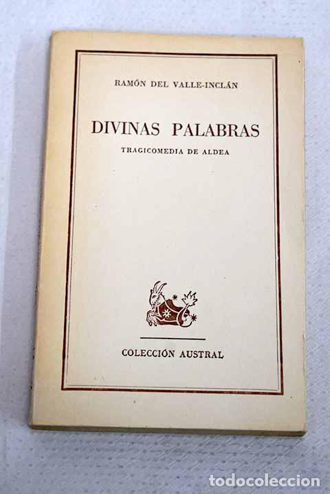 Libri di seconda mano: Divinas palabras: tragicomedia de aldea.- Valle-Incl&aacute;n, Ram&oacute;n del