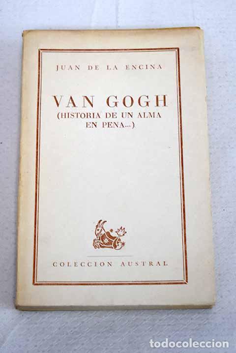 Libri di seconda mano: Van Gogh: (historia de un alma en pena?).- Encina, Juan de la