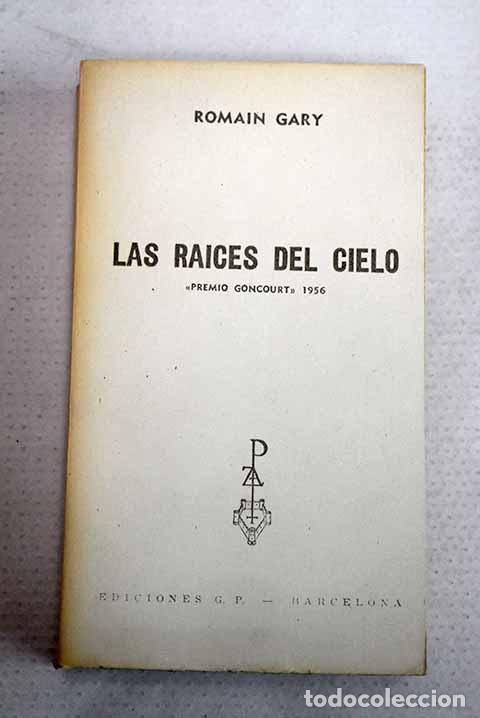 Libros: Las ra&iacute;ces del cielo.- Gary, Romain