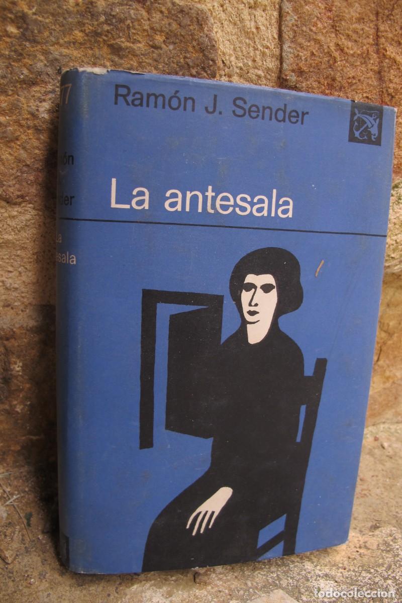B&uuml;cher: LA ANTESALA. RAMON J. SENDER. ANCORA Y DELFIN DESTINO