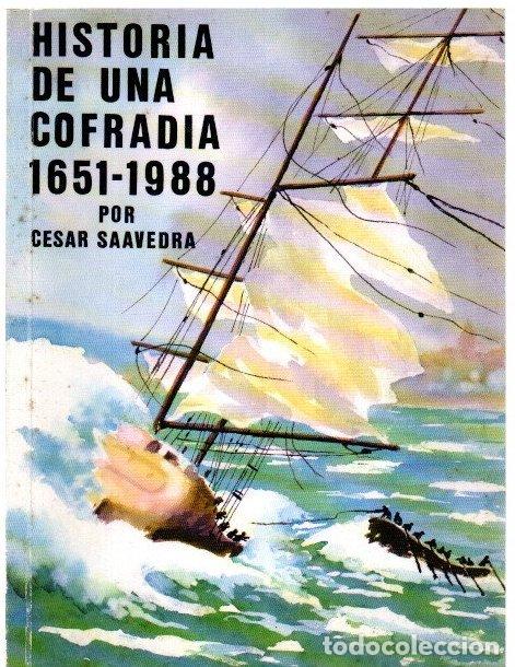 Libros: Historia de una cofrad&iacute;a 1651-1988 - Saavedra Garc&iacute;a, C&eacute;sar
