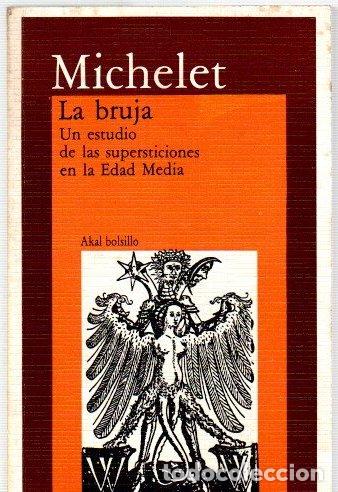 Libros: La bruja. Un estudio sobre las supersticiones en la Edad Media - Michelet, Jules