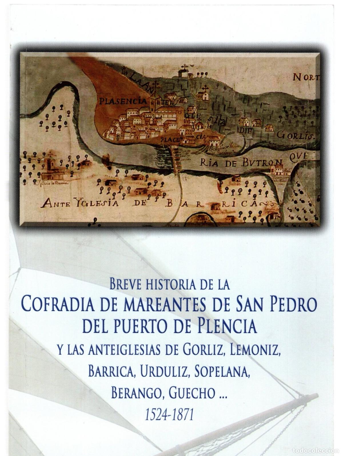 Libros: Breve historia de la Cofrad&iacute;a de Mareantes de San Pedro del Puerto de Plencia y las anteiglesias de