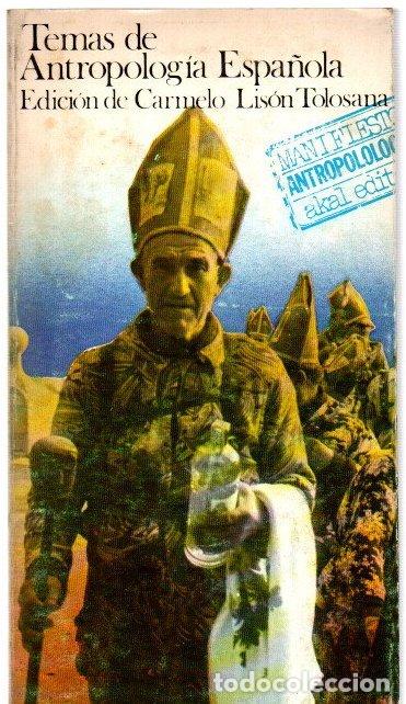 Libros: Temas de antropolog&iacute;a espa&ntilde;ola - Lis&oacute;n Tolosana, Carmelo