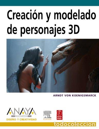 Libros: Creaci&oacute;n y modelado de personajes 3D