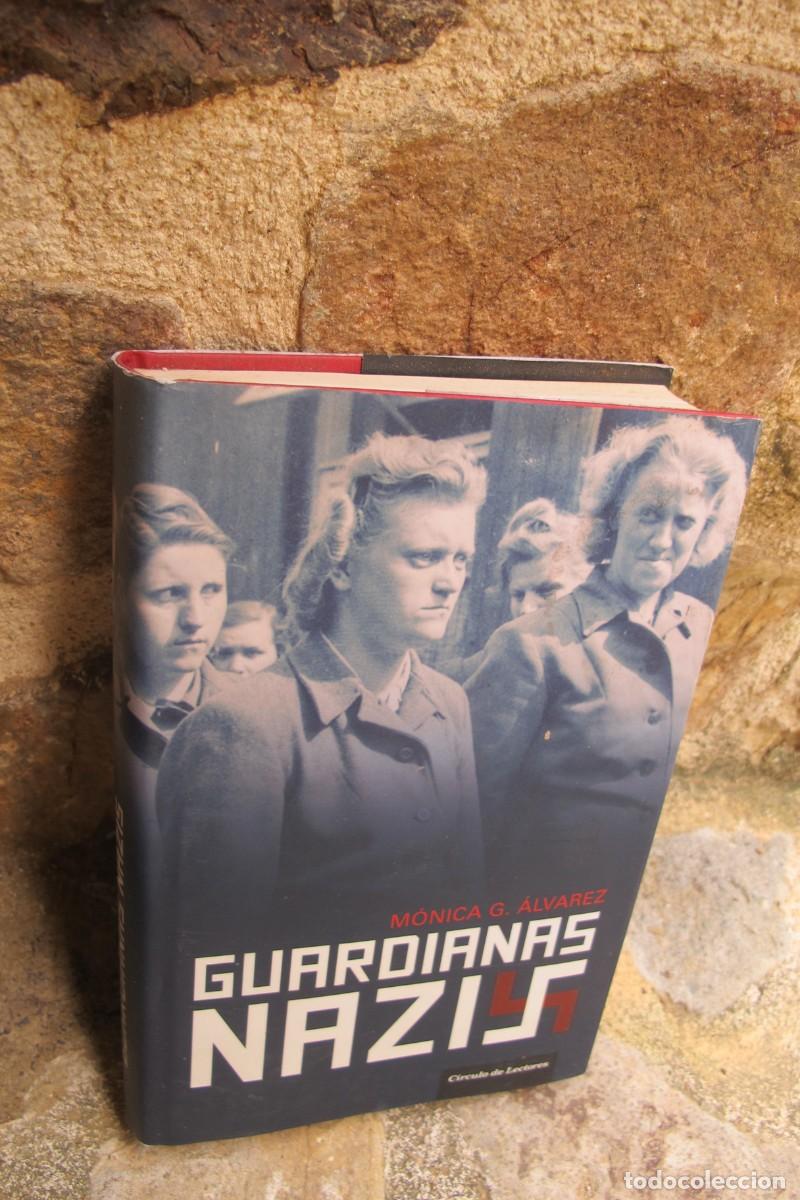 Libros: GUARDIANAS NAZIS.MONICA G. ALVAREZ