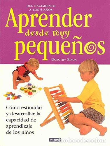 Libros: Aprender desde muy peque&ntilde;os. Del nacimiento a los 6 a&ntilde;os.