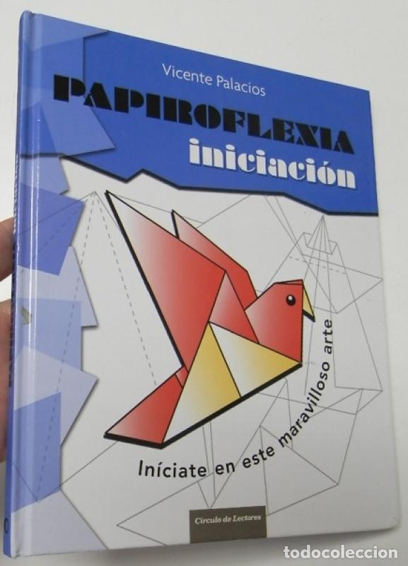 Libros: Papiroflexia. Iniciaci&oacute;n - Palacios, Vicente