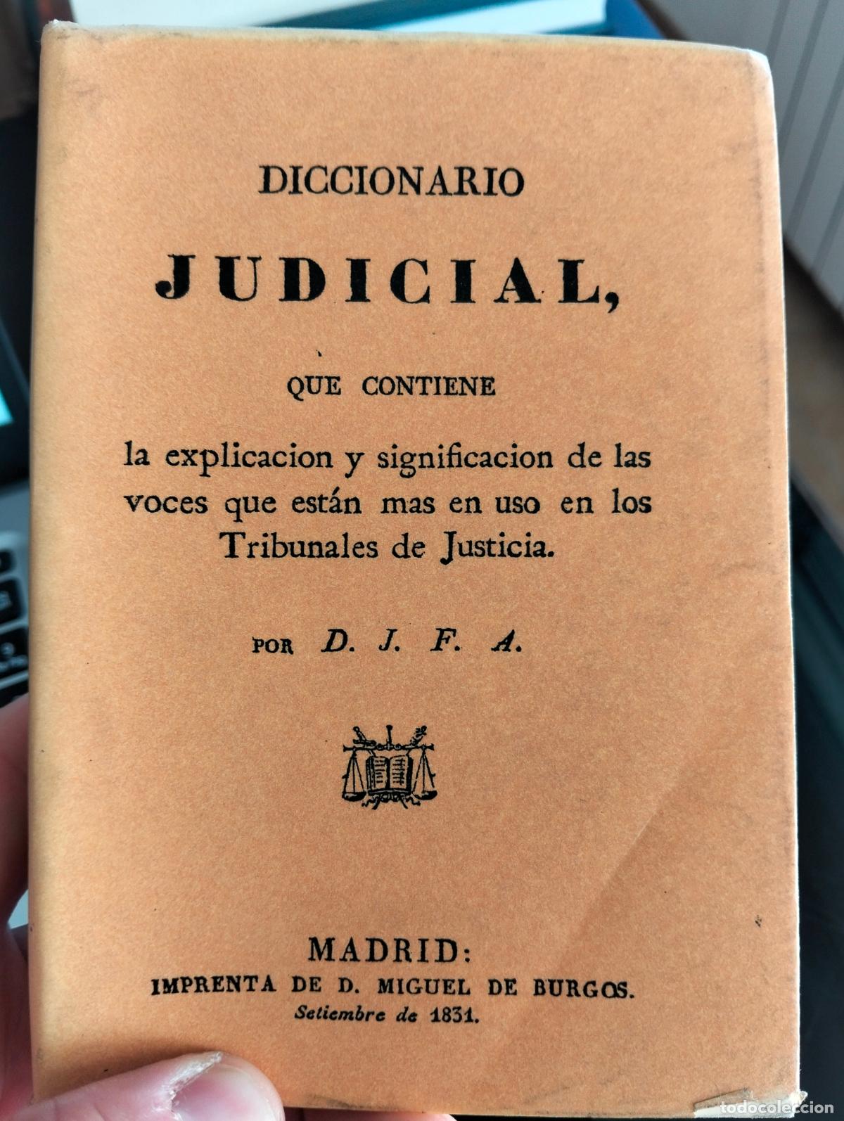 Libros: Facsimil. Diccionario Judicial que contiene... Madrid, Imp. Miguel de Burgos, 1931. MIRA MI CATALOGO