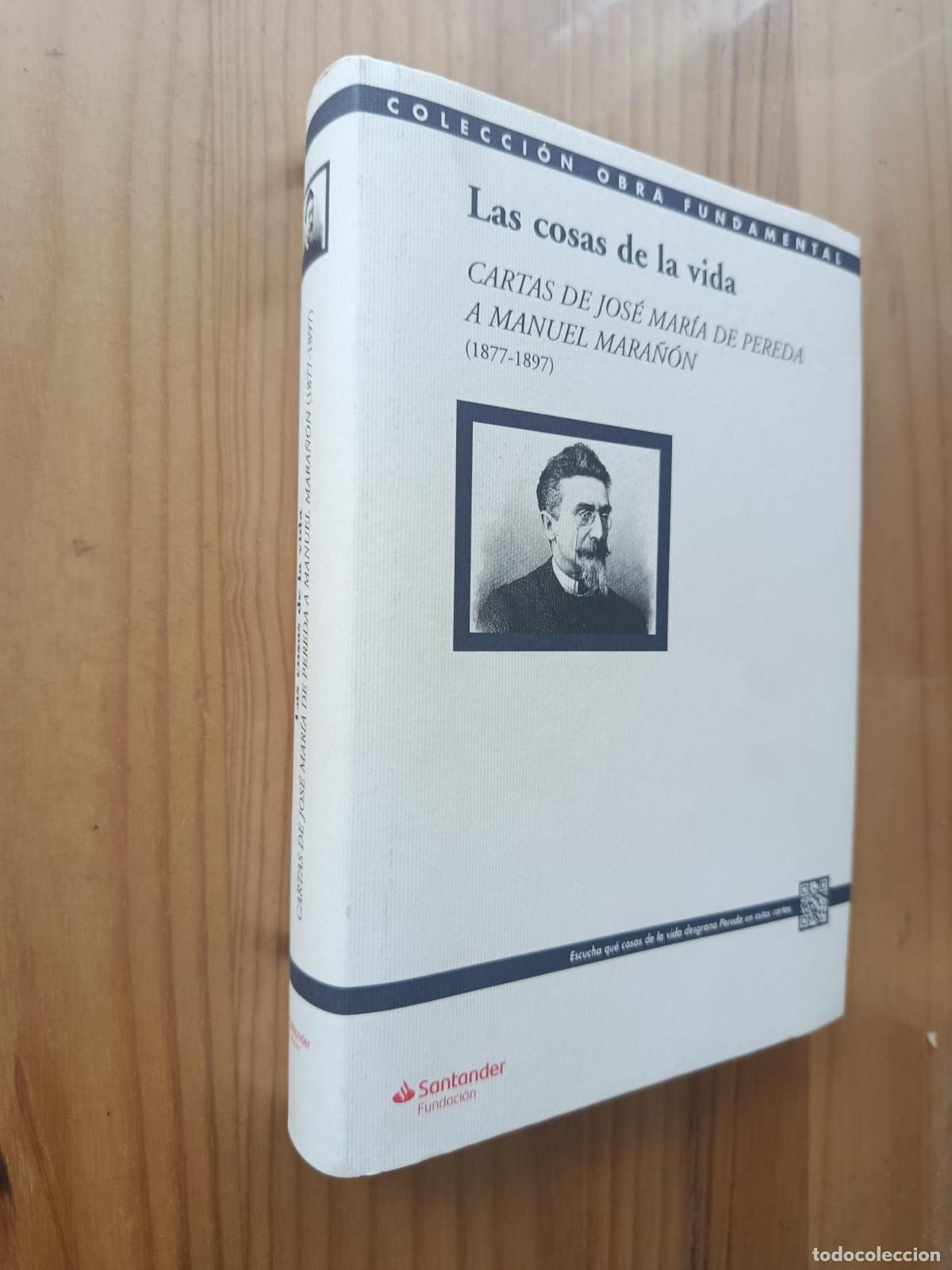 Libros: Las cosas de la vida Cartas de Jos&eacute; Mar&iacute;a de Pereda a Manuel Mara&ntilde;&oacute;n (1877-1897) - VVAA