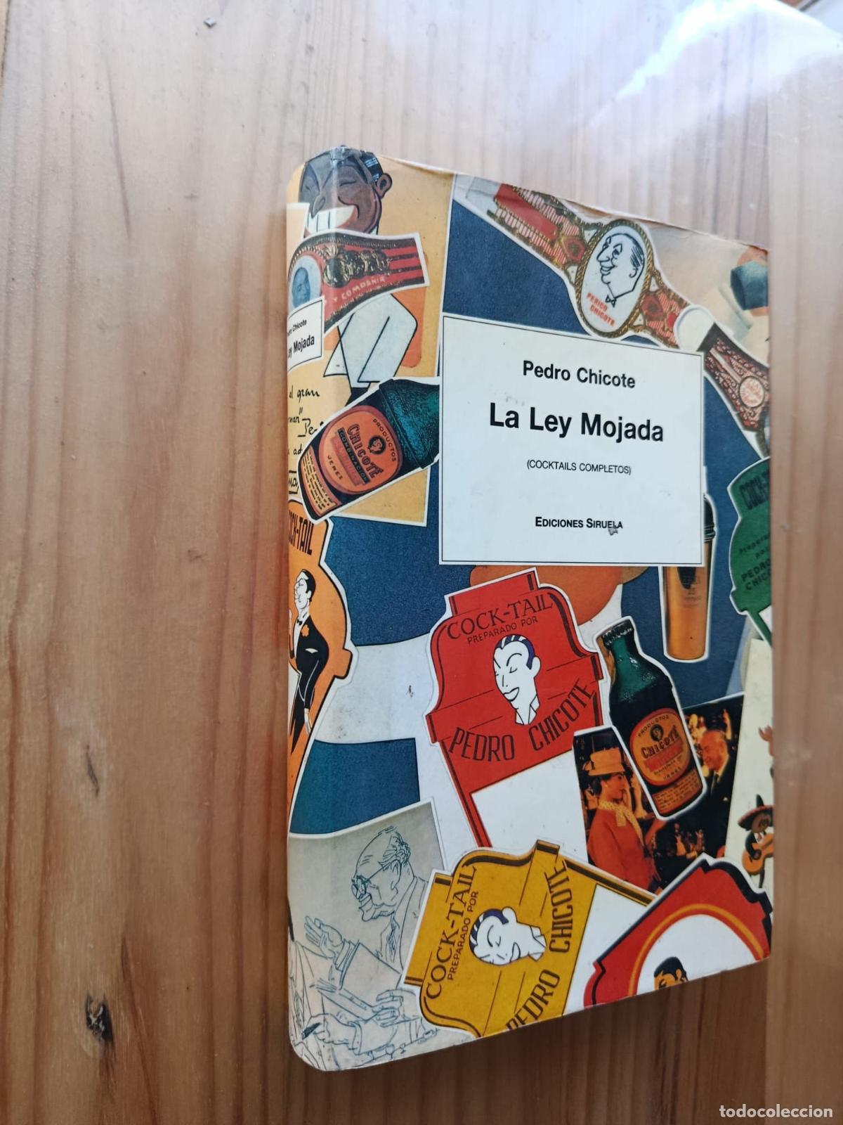 Libros: LA LEY MOJADA (COCKTAILS COMPLETOS) - PEDRO CHICOTE - Foto 1