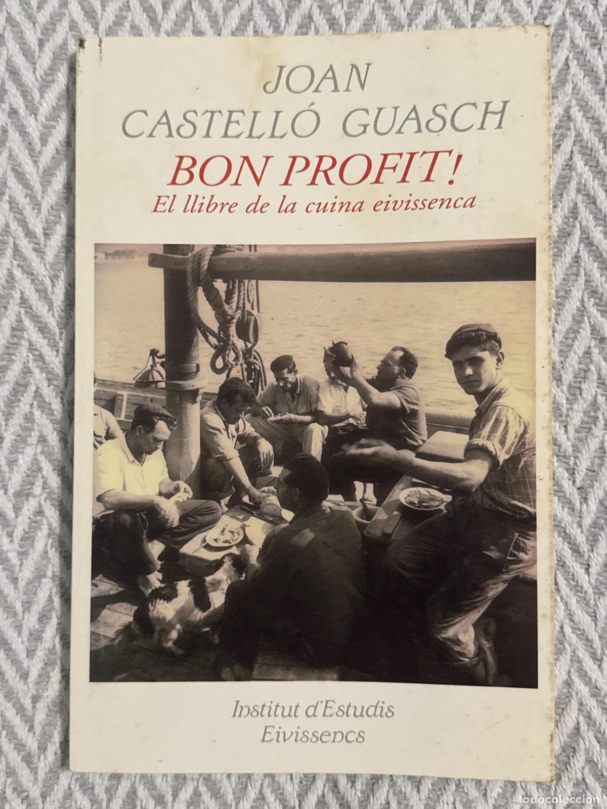 Libros: Bon profit! El llibre de la cuina eivissenca - Joan Castell&oacute; Guasch