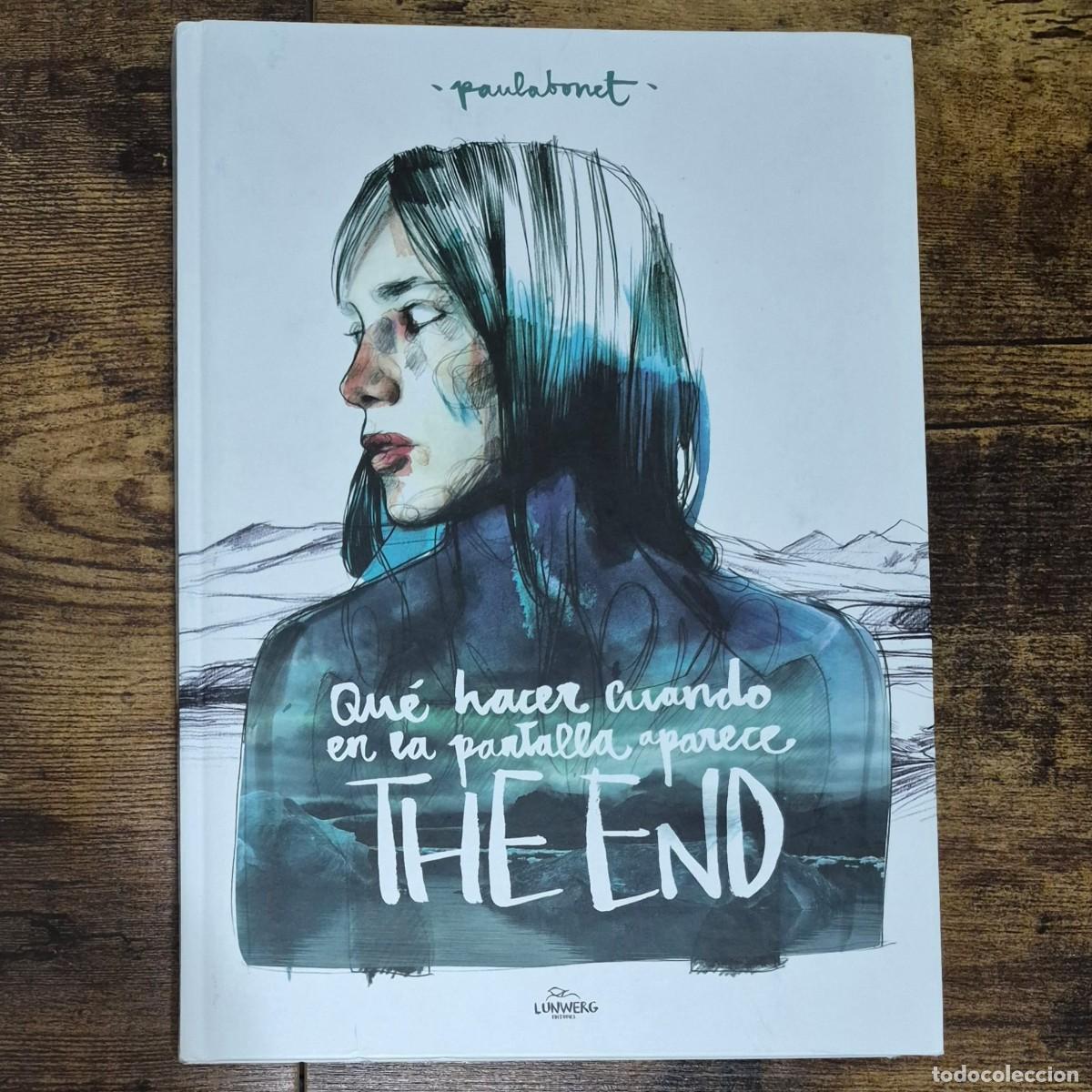 Libros: QU&Eacute; HACER CUANDO EN LA PANTALLA APARECE THE END - PAULA BONET (DEDICADO POR LA AUTORA)