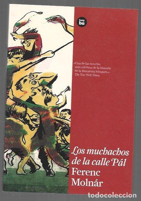 Livres: MUCHACHOS DE LA CALLE PAL - LOS - MOLNAR, FERENC