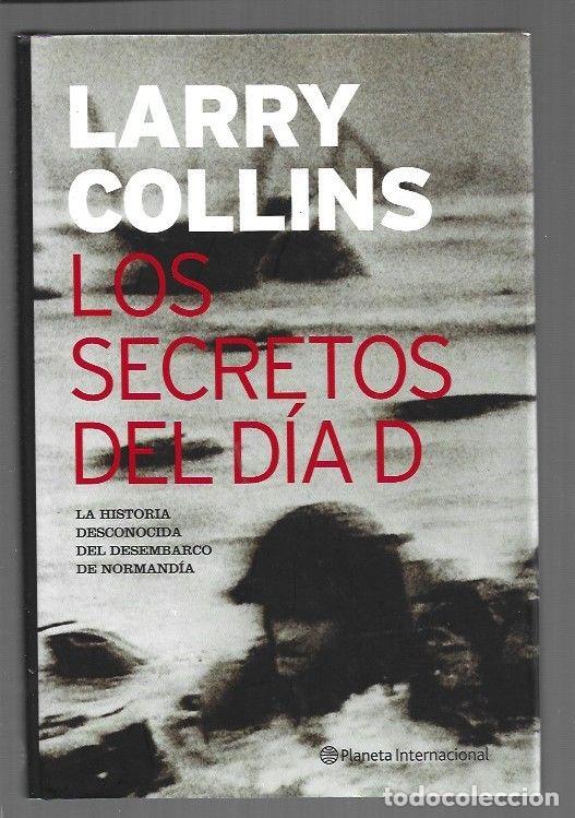 Livros em segunda m&atilde;o: SECRETOS DEL DIA D - LOS. LA HISTORIA DESCONOCIDA DEL DESEMBARCO EN NORMANDIA - COLLINS, LARRY