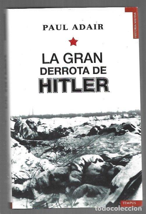 Livres: GRAN DERROTA DE HITLER - LA - ADAIR, PAUL