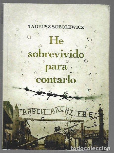 Libri di seconda mano: HE SOBREVIVIDO PARA CONTARLO - SOBOLEWICZ, TADEUSZ