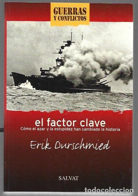 Livros em segunda m&atilde;o: FACTOR CLAVE - EL. COMO EL AZAR Y LA ESTUPIDEZ HAN CAMBIADO LA HISTORIA - DURSCHMIED, ERIK