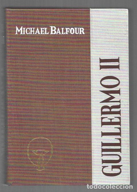 Libri di seconda mano: KAISER GUILLERMO II - EL - BALFOUR, MICHAEL