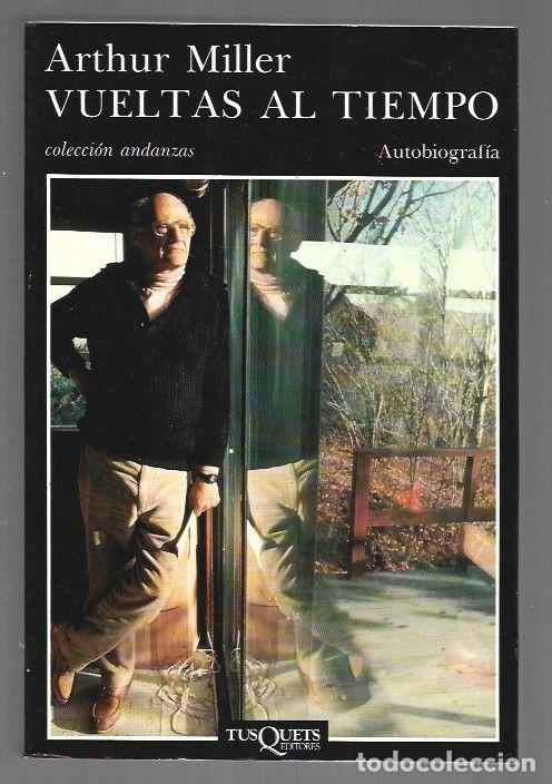 books: VUELTAS AL TIEMPO. AUTOBIOGRAFIA - MILLER, ARTHUR