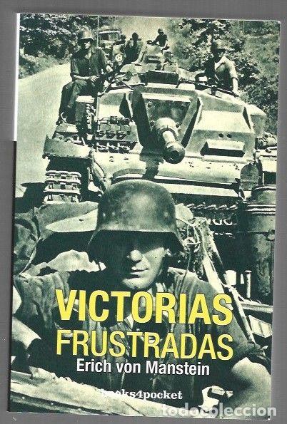 books: VICTORIAS FRUSTRADAS - MANSTEIN, ERICH VON
