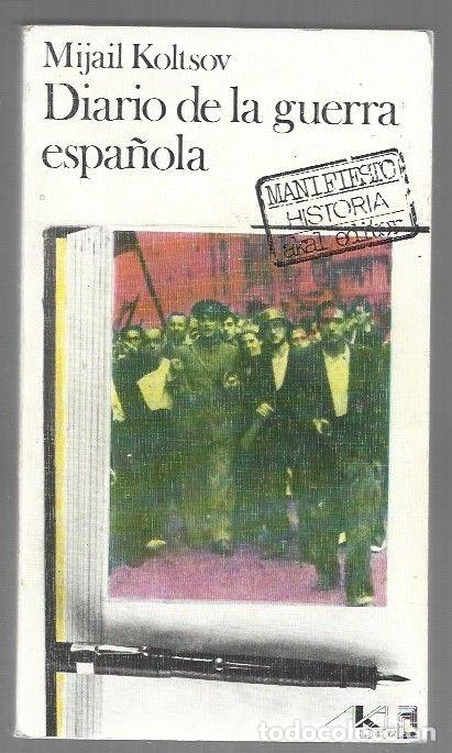 books: DIARIO DE LA GUERRA ESPA&Ntilde;OLA - KOLTSOV, MIJAIL
