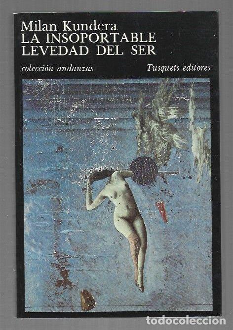 B&uuml;cher: INSOPORTABLE LEVEDAD DEL SER - LA - KUNDERA, MILAN