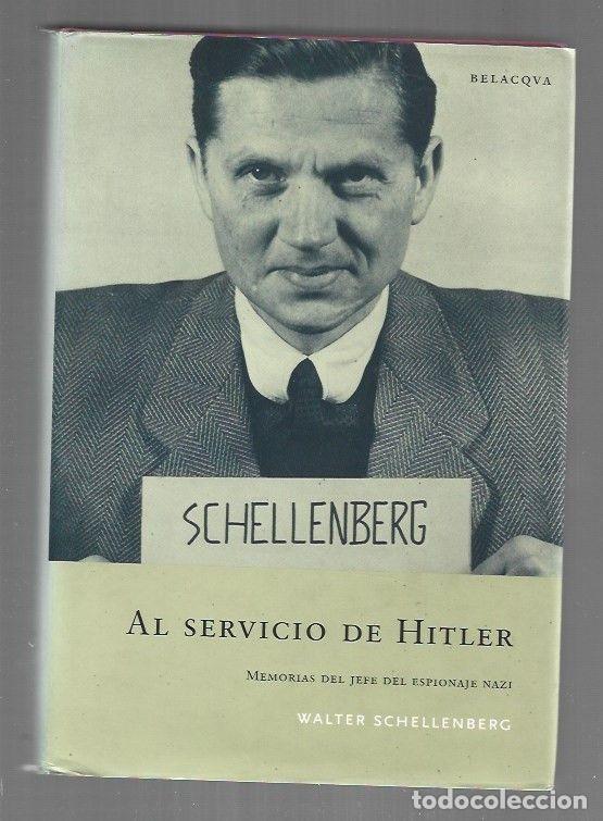 B&uuml;cher: AL SERVICIO DE HITLER. MEMORIAS DEL JEFE DEL ESPIONAJE NAZI - SCHELLENBERG, WALTER