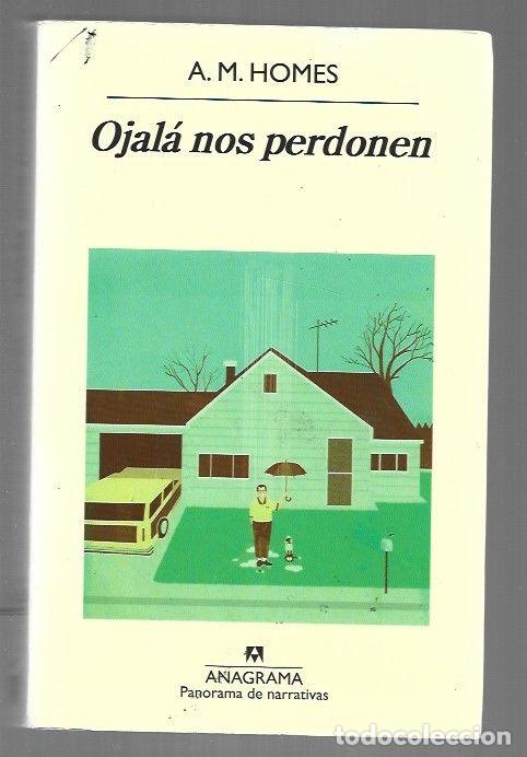 B&uuml;cher: OJALA NOS PERDONEN - A. M. HOMES
