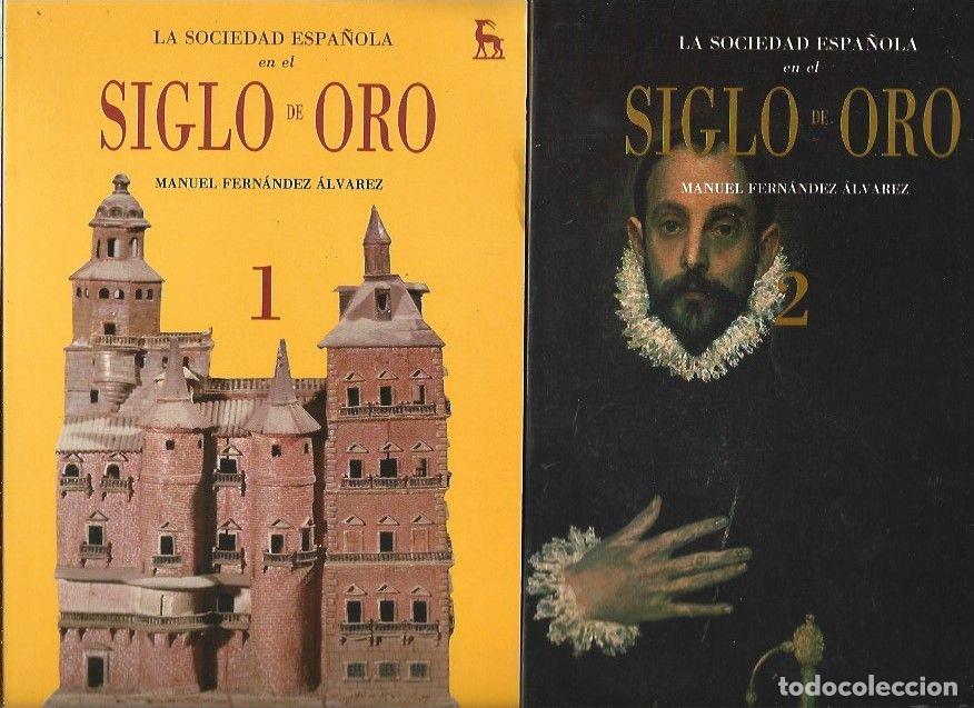 books: SOCIEDAD ESPA&Ntilde;OLA EN EL SIGLO DE ORO - LA (2 TOMOS) - FERNANDEZ ALVAREZ, MANUEL