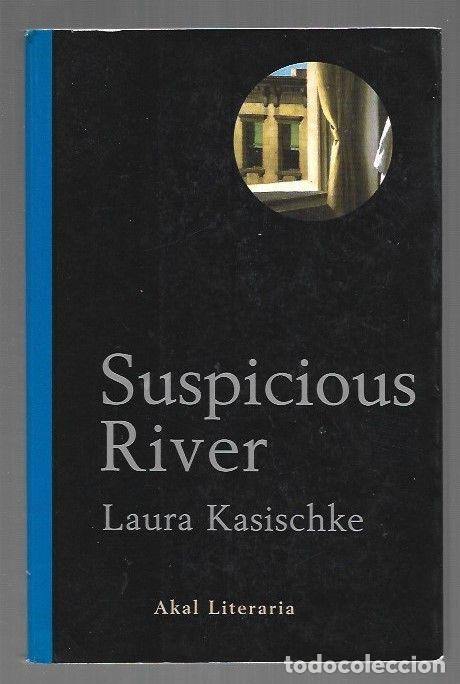 Libros: SUSPICIOUS RIVER - KASISCHKE, LAURA - Foto 1