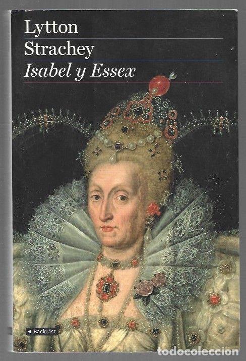 Libros: ISABEL Y ESSEX - STRACHEY, LYTTON - Foto 1