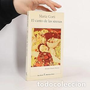 Libri di seconda mano: El canto de las sirenas - Corti, Mar&iacute;a