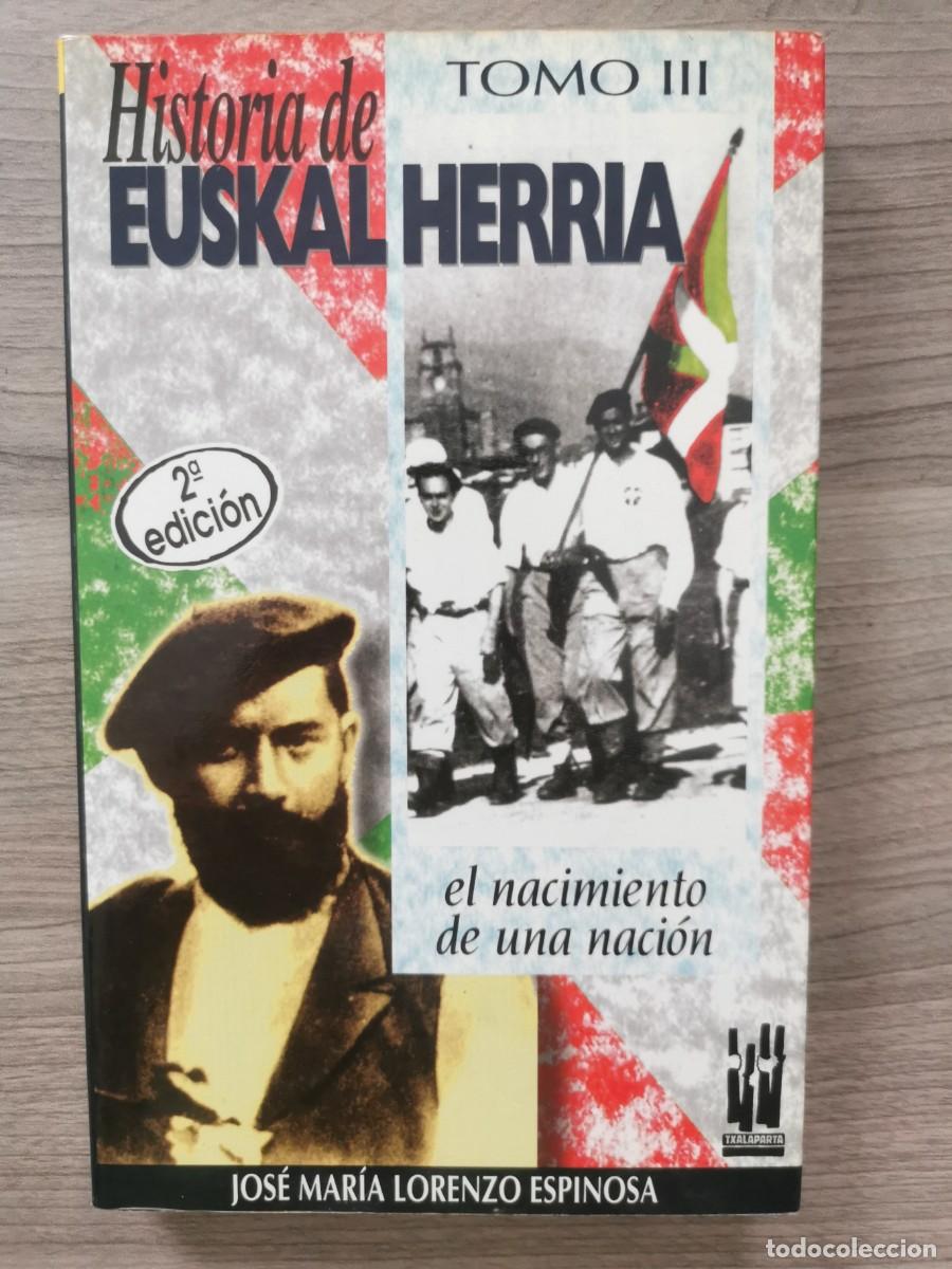 B&uuml;cher: HISTORIA DE EUSKAL HERRIA - TOMO III - EL NACIMIENTO DE UNA NACION