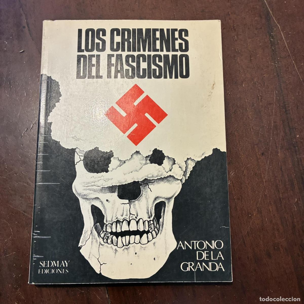 Livres: Los cr&iacute;menes del fascismo - Antonio de la Granda